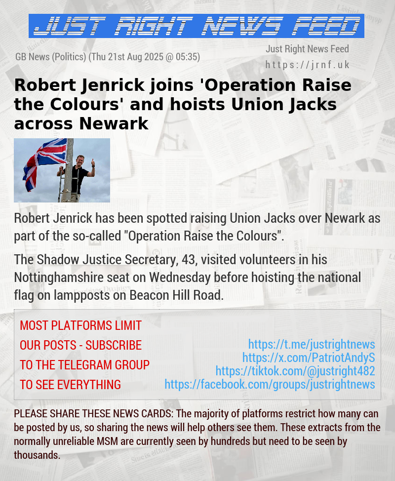 Robert Jenrick joins ’Operation Raise the Colours’ and hoists Union Jacks across Newark