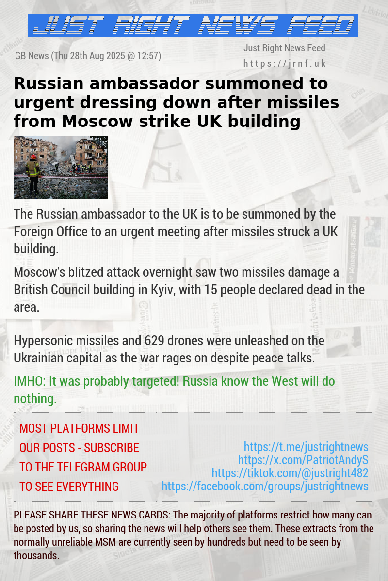 Russian ambassador summoned to urgent dressing down after missiles from Moscow strike UK building
