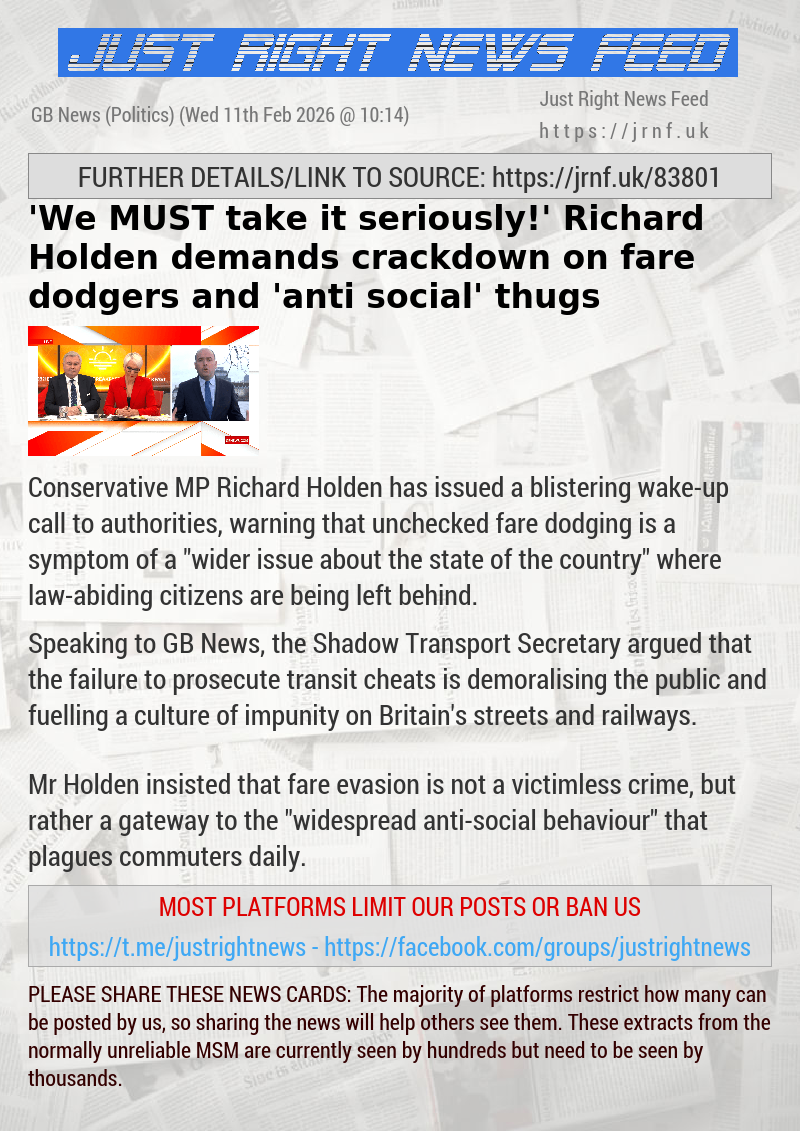 ’We MUST take it seriously!’ Richard Holden demands crackdown on fare dodgers and ’anti—social’ thugs