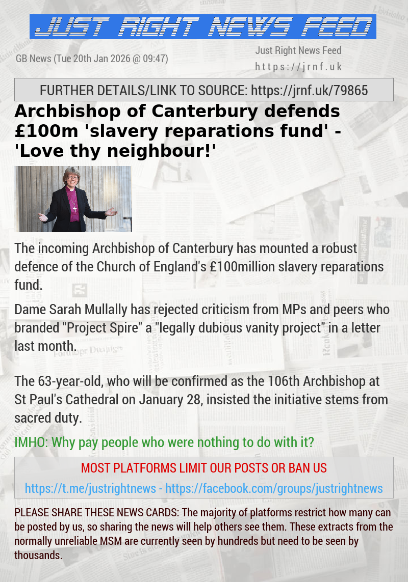 Archbishop of Canterbury defends &pound;100m ’slavery reparations fund’ — ’Love thy neighbour!’