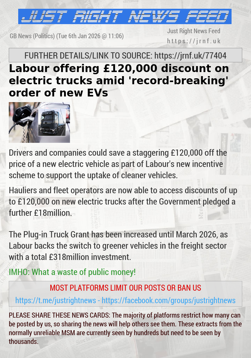 Labour offering &pound;120,000 discount on electric trucks amid ’record—breaking’ order of new EVs