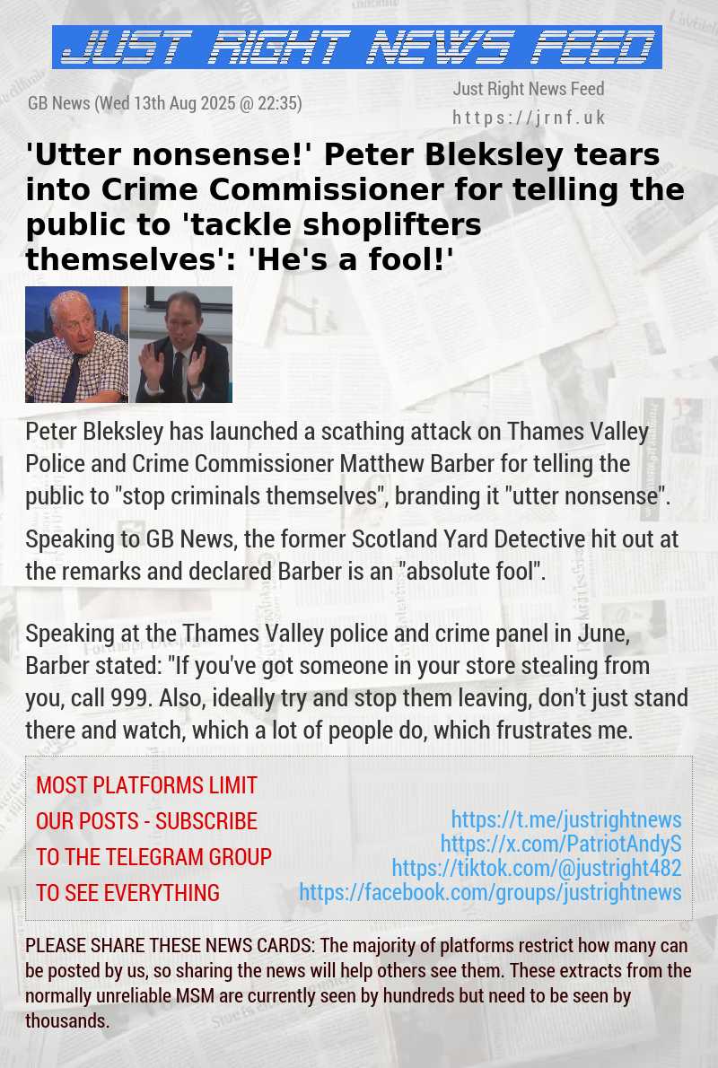 ’Utter nonsense!’ Peter Bleksley tears into Crime Commissioner for telling the public to ’tackle shoplifters themselves’: ’He’s a fool!’