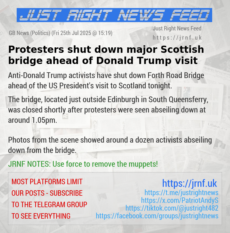 Protesters shut down major Scottish bridge ahead of Donald Trump visit