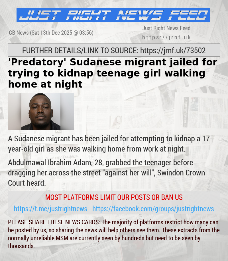 ’Predatory’ Sudanese migrant jailed for trying to kidnap teenage girl walking home at night