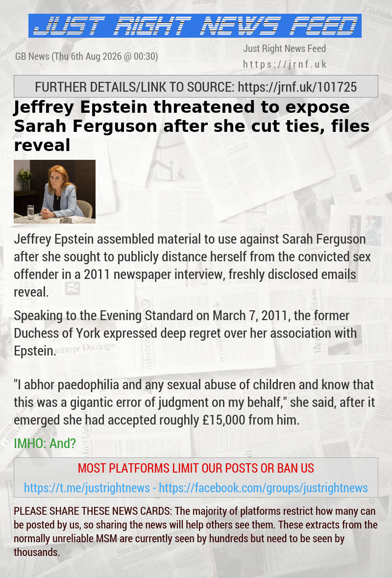 Jeffrey Epstein threatened to expose Sarah Ferguson after she cut ties, files reveal