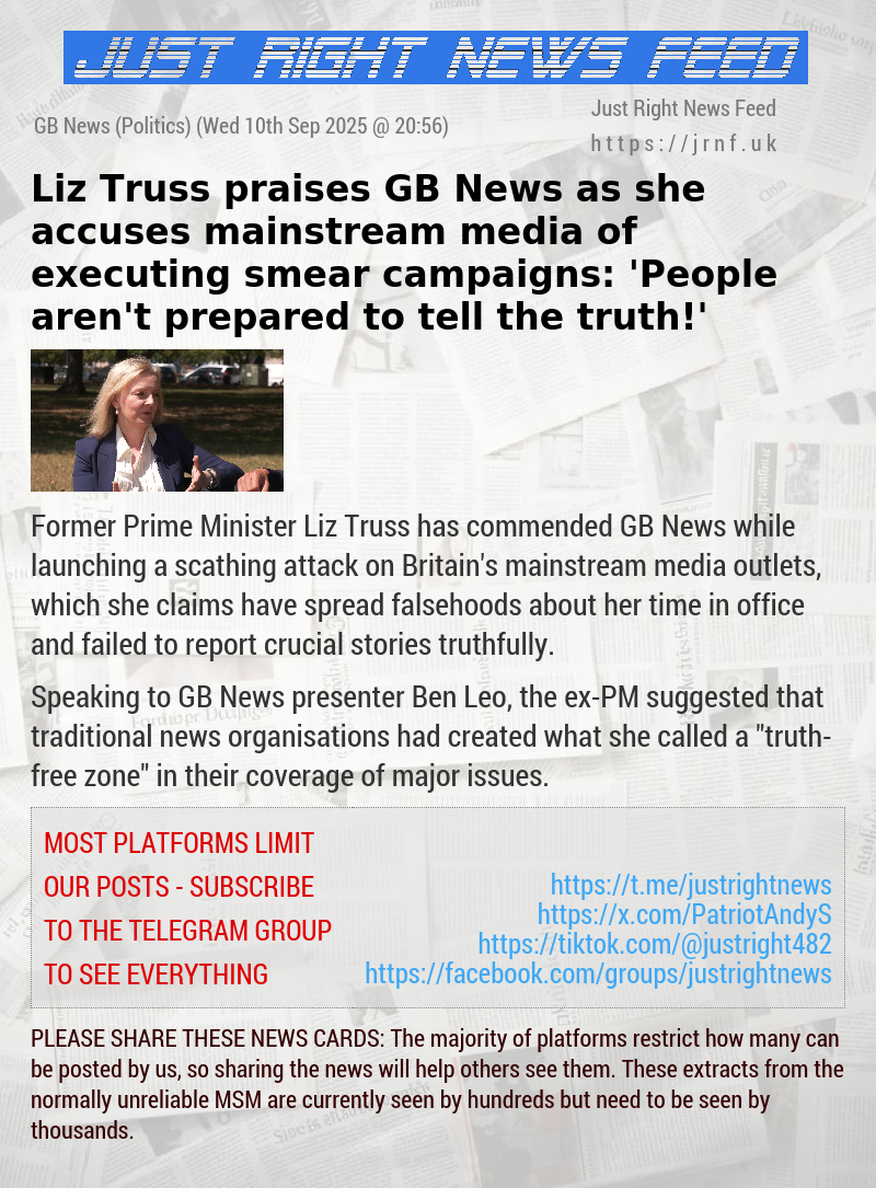 Liz Truss praises GB News as she accuses mainstream media of executing smear campaigns: ’People aren’t prepared to tell the truth!’