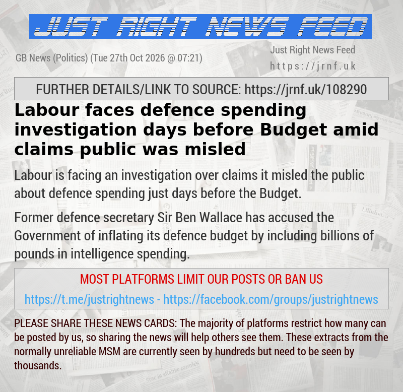 Labour faces defence spending investigation days before Budget amid claims public was misled