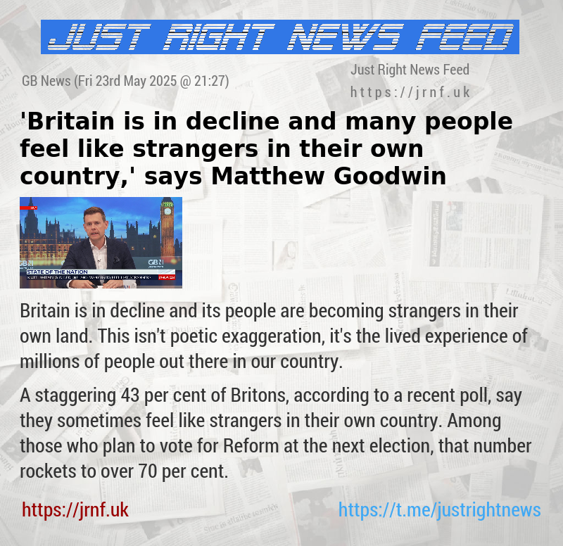 ’Britain is in decline and many people feel like strangers in their own country,’ says Matthew Goodwin