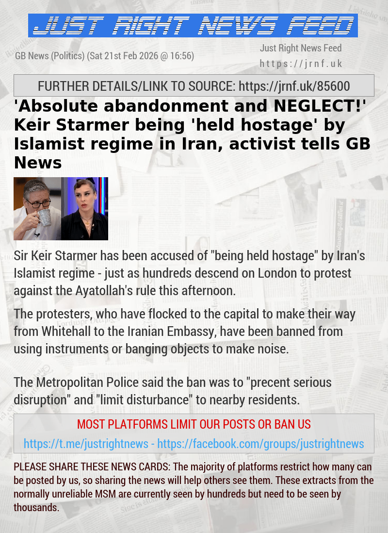 ’Absolute abandonment and NEGLECT!’ Keir Starmer being ’held hostage’ by Islamist regime in Iran, activist tells GB News