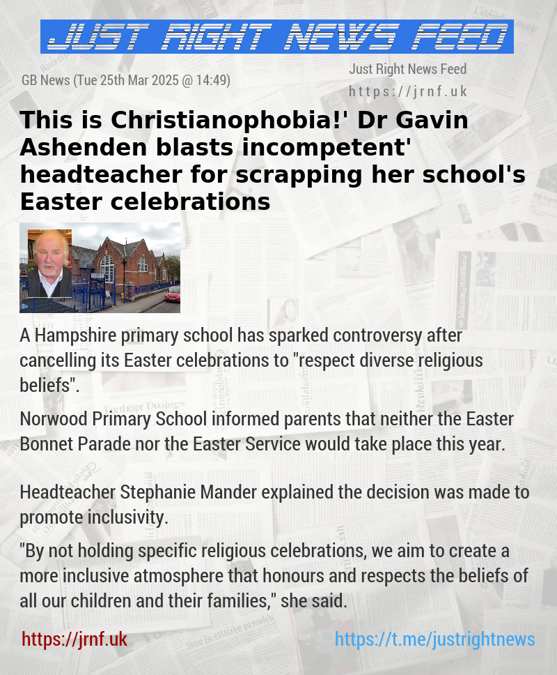 ‘This is Christianophobia!’ Dr Gavin Ashenden blasts ‘incompetent’ headteacher for scrapping her school’s Easter celebrations