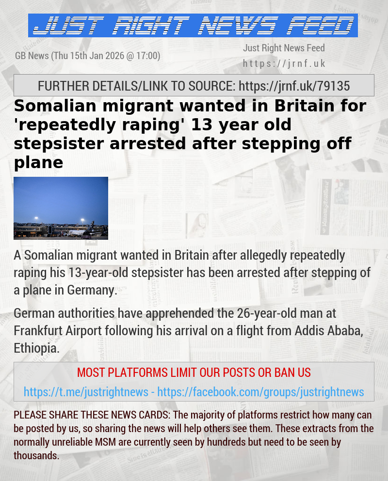 Somalian migrant wanted in Britain for ’repeatedly raping’ 13—year—old stepsister arrested after stepping off plane
