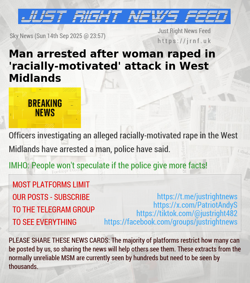 Man arrested after woman raped in ’racially—motivated’ attack in West Midlands