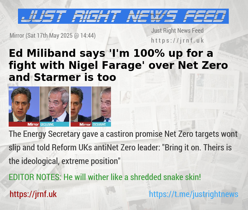 Ed Miliband says ’I’m 100% up for a fight with Nigel Farage’ over Net Zero — and Starmer is too