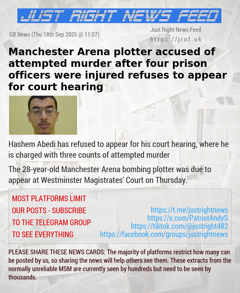 Manchester Arena plotter accused of attempted murder after four prison officers were injured refuses to appear for court hearing