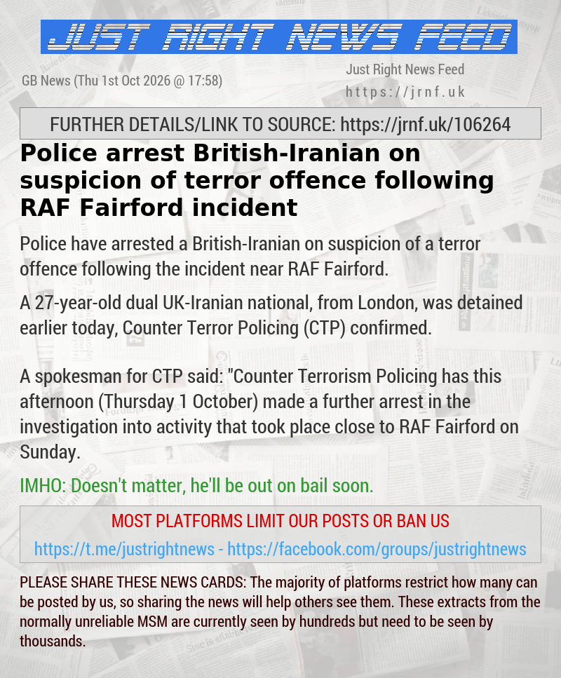Police arrest British—Iranian on suspicion of terror offence following RAF Fairford incident