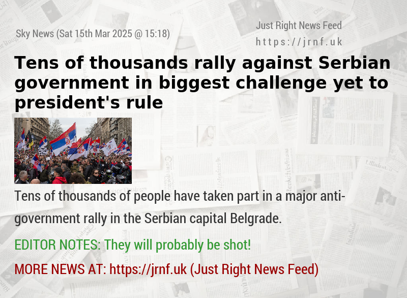 Tens of thousands rally against Serbian government in biggest challenge yet to president’s rule