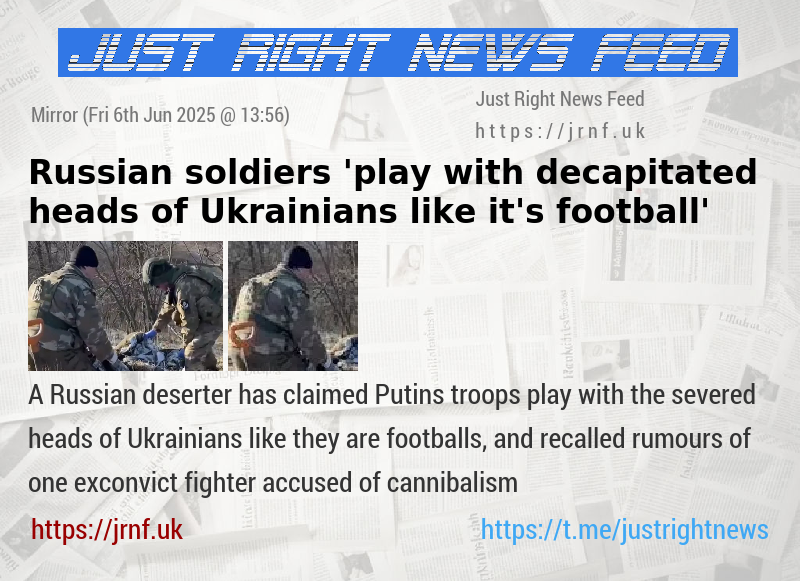 Russian soldiers ’play with decapitated heads of Ukrainians like it’s football’