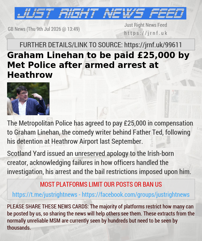 Graham Linehan to be paid &pound;25,000 by Met Police after armed arrest at Heathrow