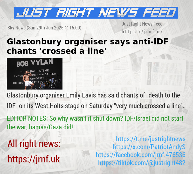 Glastonbury organiser says anti—IDF chants ’crossed a line’