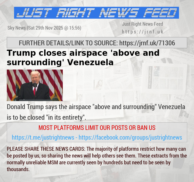 Trump closes airspace ’above and surrounding’ Venezuela