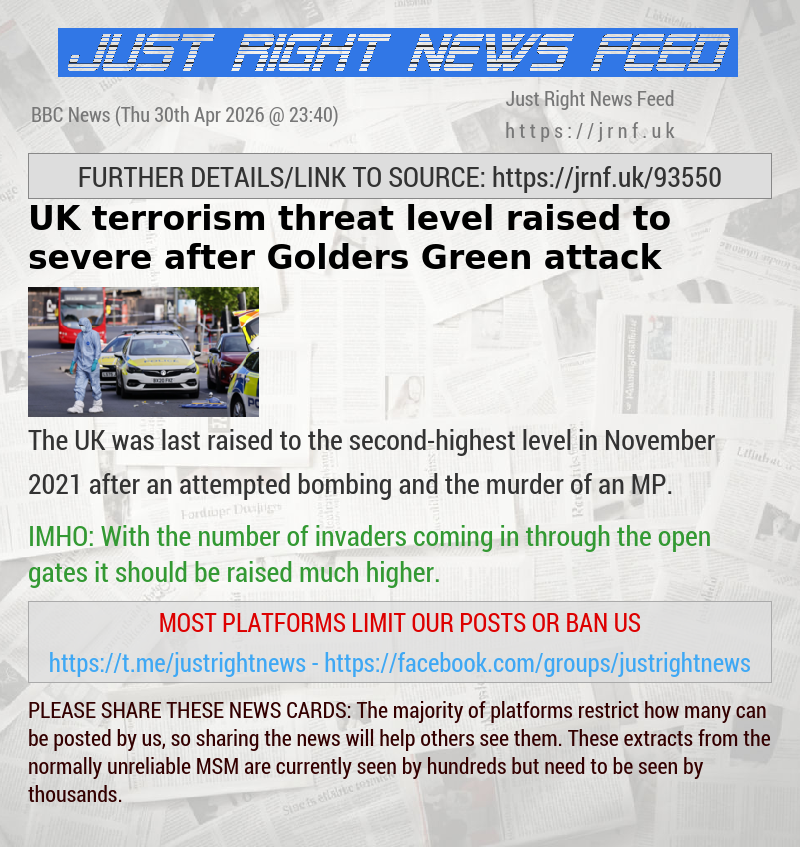 UK terrorism threat level raised to severe after Golders Green attack