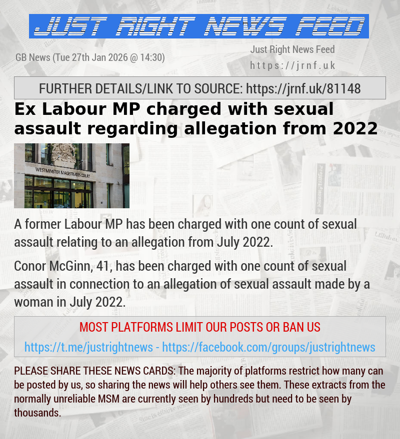 Ex—Labour MP charged with sexual assault regarding allegation from 2022