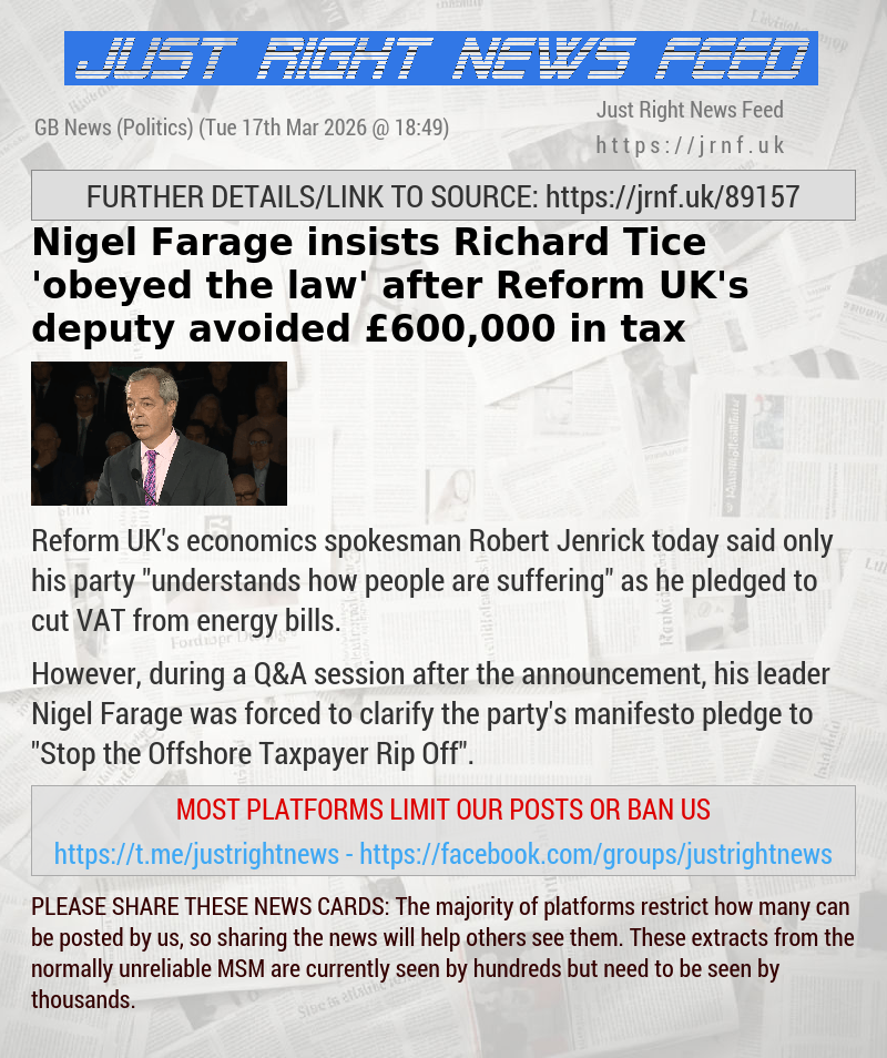 Nigel Farage insists Richard Tice ’obeyed the law’ after Reform UK’s deputy avoided &pound;600,000 in tax