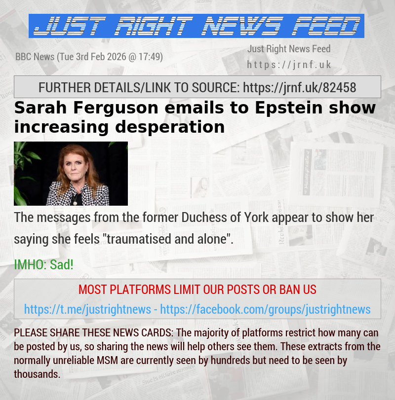 Sarah Ferguson emails to Epstein show increasing desperation