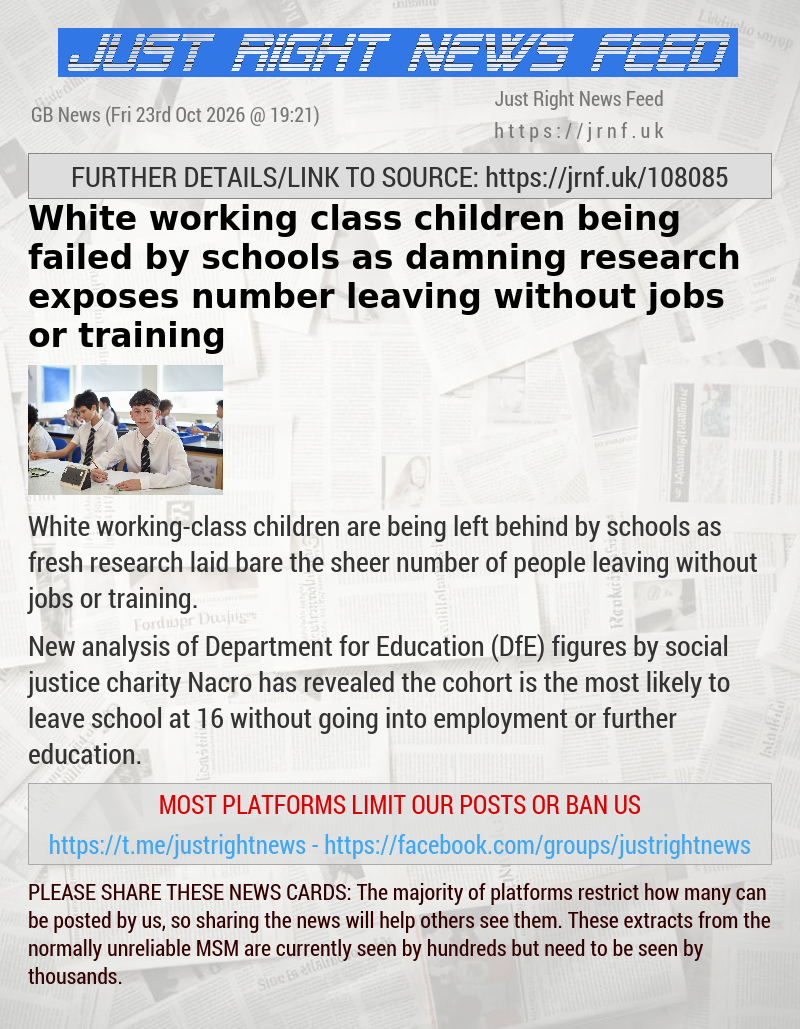 White working—class children being failed by schools as damning research exposes number leaving without jobs or training