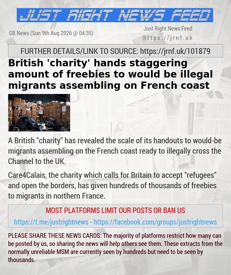 British ’charity’ hands staggering amount of freebies to would—be illegal migrants assembling on French coast