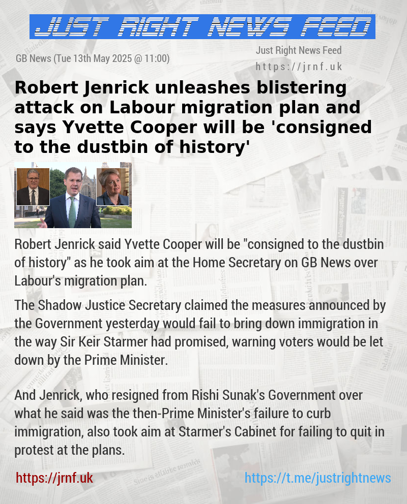 Robert Jenrick unleashes blistering attack on Labour migration plan and says Yvette Cooper will be ’consigned to the dustbin of history’