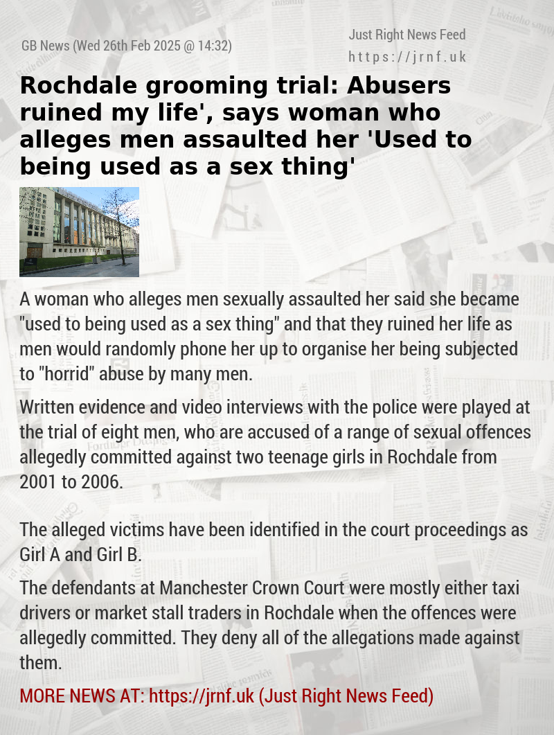 Rochdale grooming trial: Abusers ‘ruined my life’, says woman who alleges men assaulted her — ’Used to being used as a sex thing’