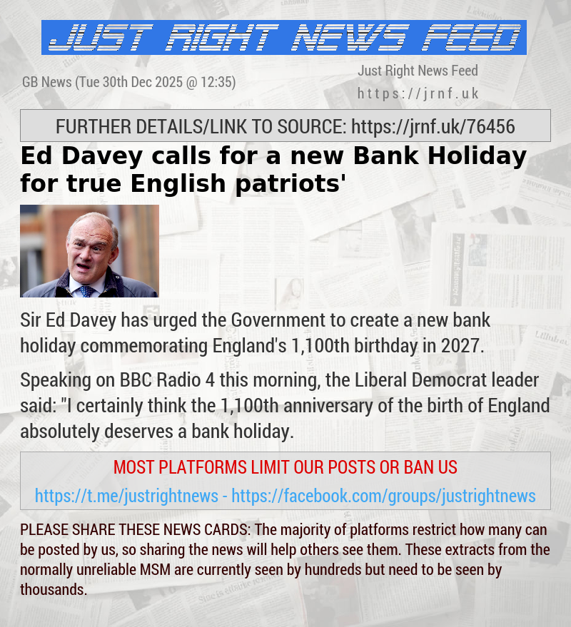 Ed Davey calls for a new Bank Holiday for ‘true English patriots’
