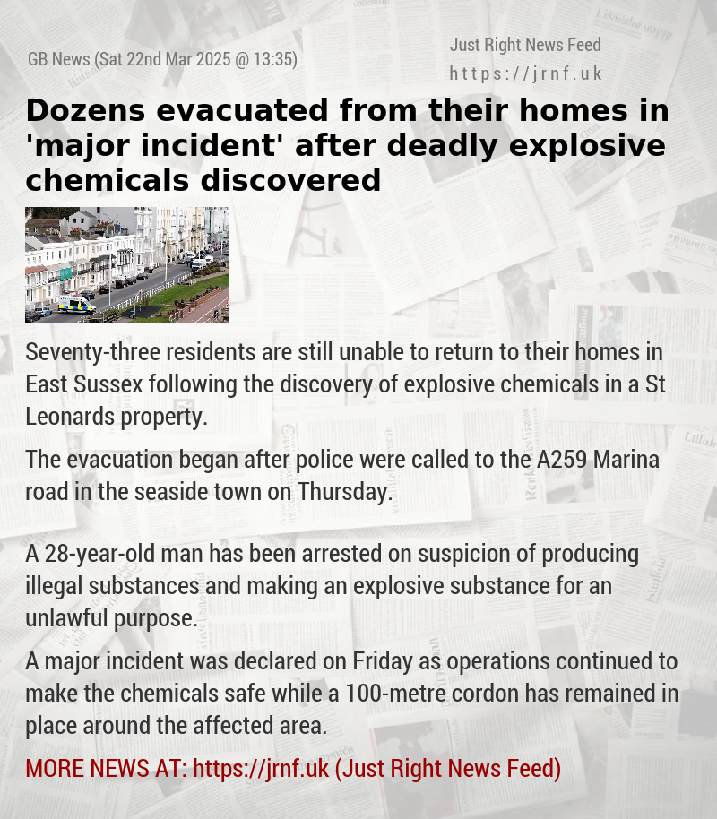 Dozens evacuated from their homes  in ’major incident’ after deadly explosive chemicals discovered