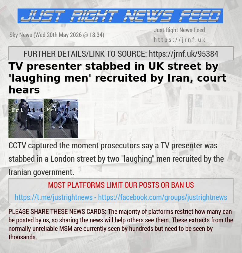 TV presenter stabbed in UK street by ’laughing men’ recruited by Iran, court hears