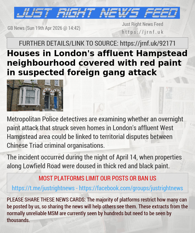 Houses in London’s affluent Hampstead neighbourhood covered with red paint in suspected foreign gang attack