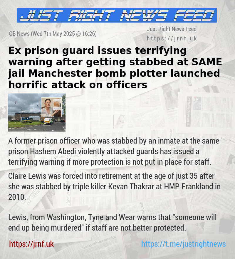 Ex—prison guard issues terrifying warning after getting stabbed at SAME jail Manchester bomb plotter launched horrific attack on officers