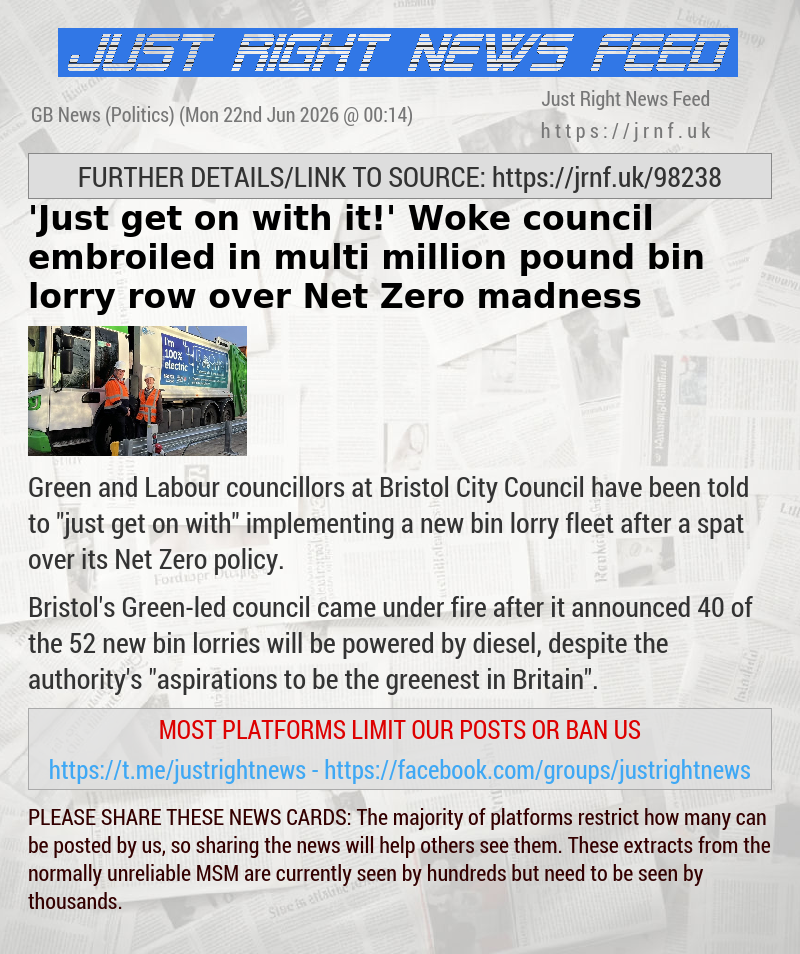 ’Just get on with it!’ Woke council embroiled in multi—million—pound bin lorry row over Net Zero madness