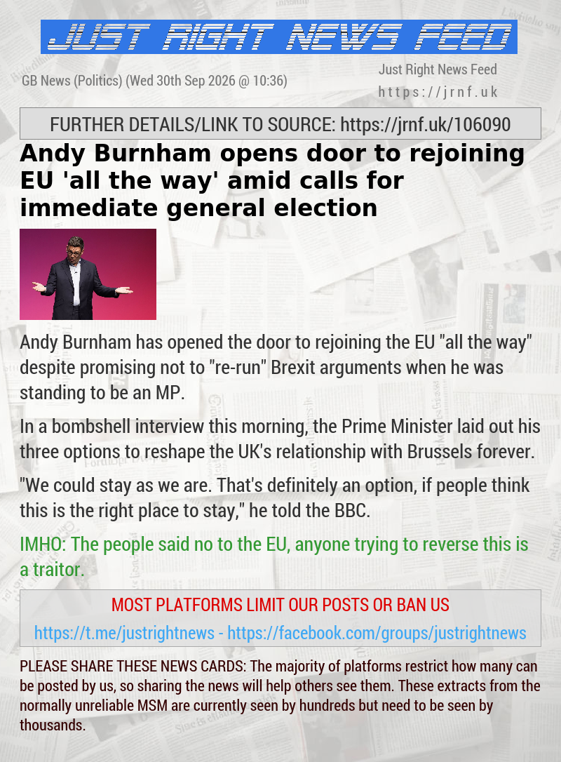 Andy Burnham opens door to rejoining EU ’all the way’ amid calls for immediate general election