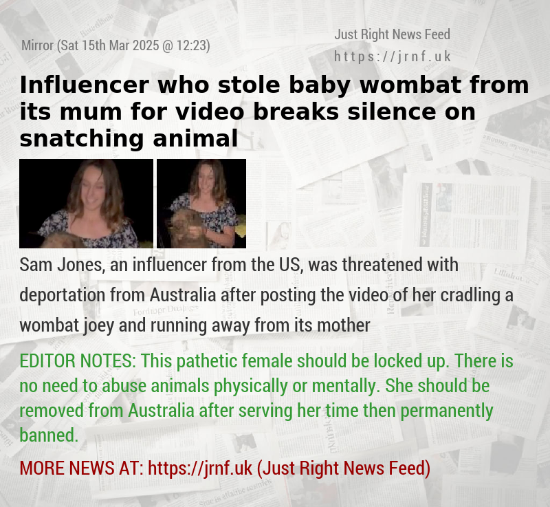 Influencer who stole baby wombat from its mum for video breaks silence on snatching animal