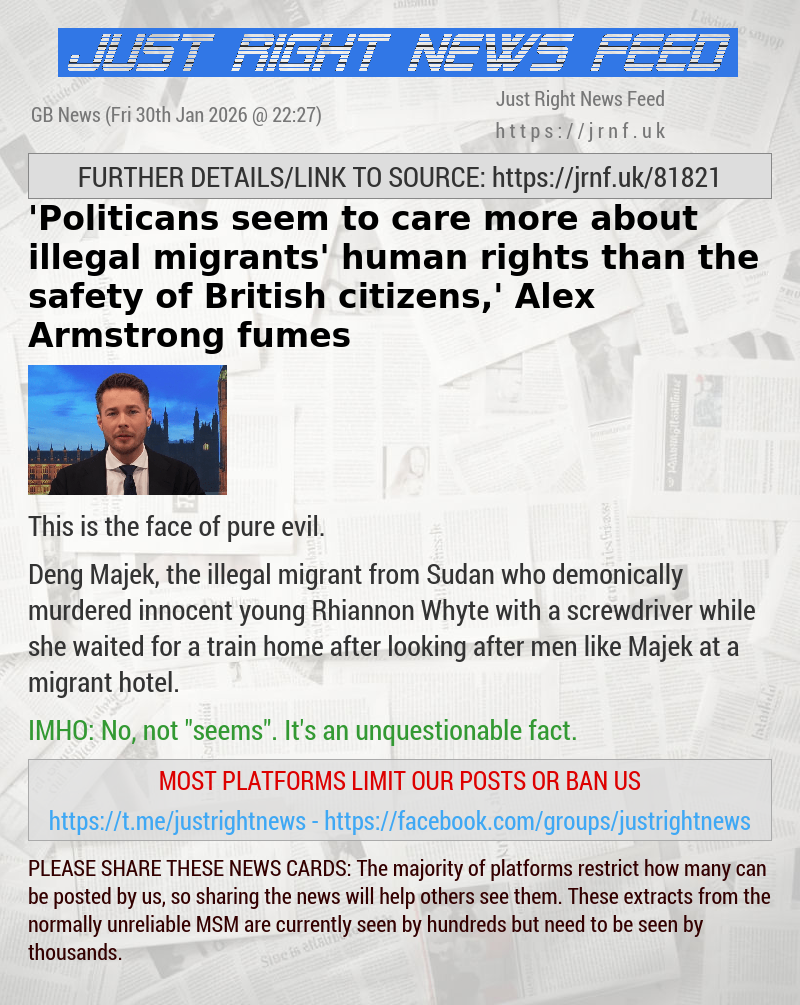 ’Politicans seem to care more about illegal migrants’ human rights than the safety of British citizens,’ Alex Armstrong fumes