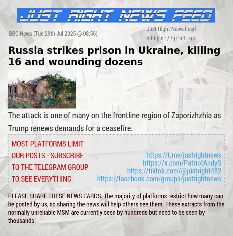 Russia strikes prison in Ukraine, killing 16 and wounding dozens