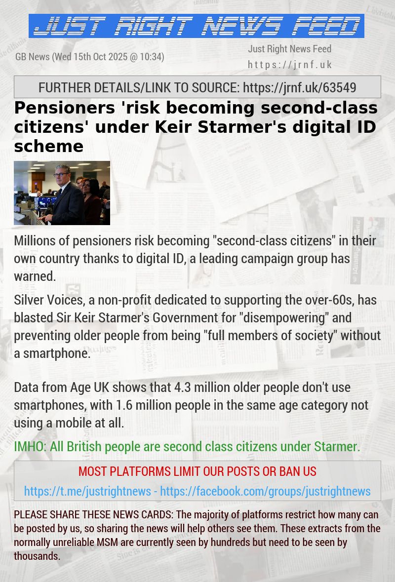 Pensioners ’risk becoming second—class citizens’ under Keir Starmer’s digital ID scheme