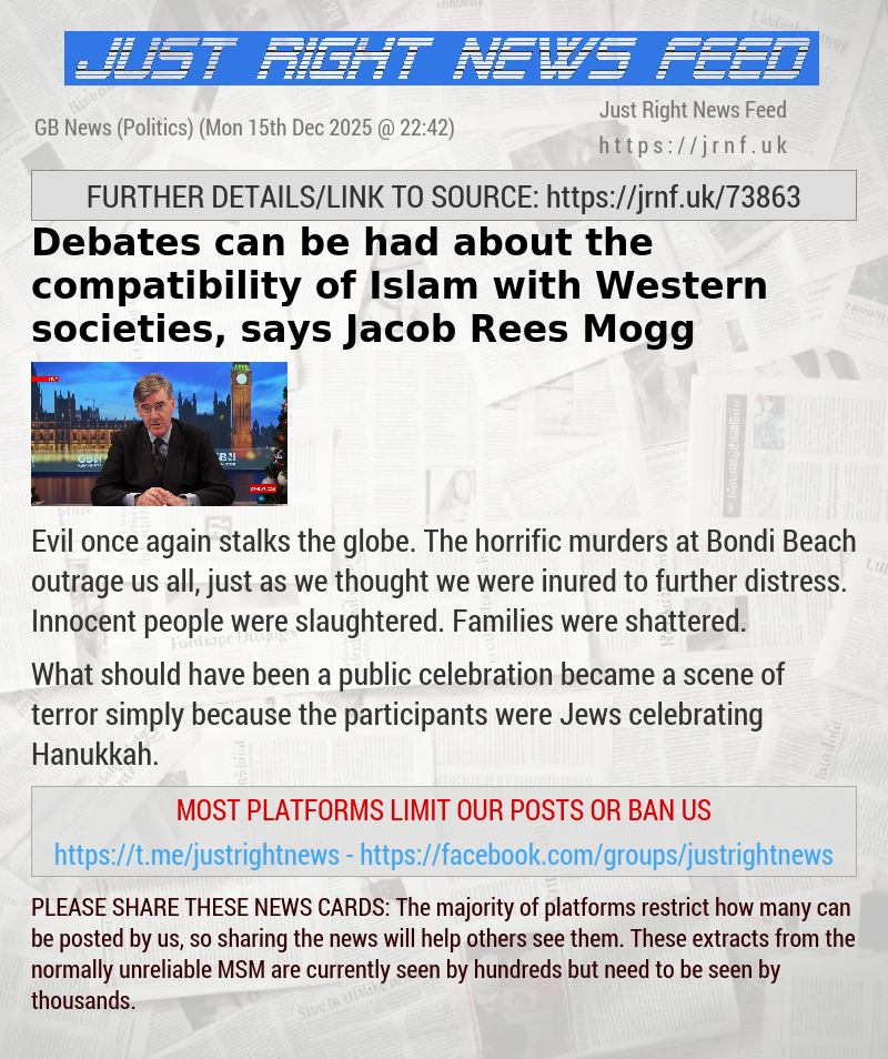 Debates can be had about the compatibility of Islam with Western societies, says Jacob Rees Mogg