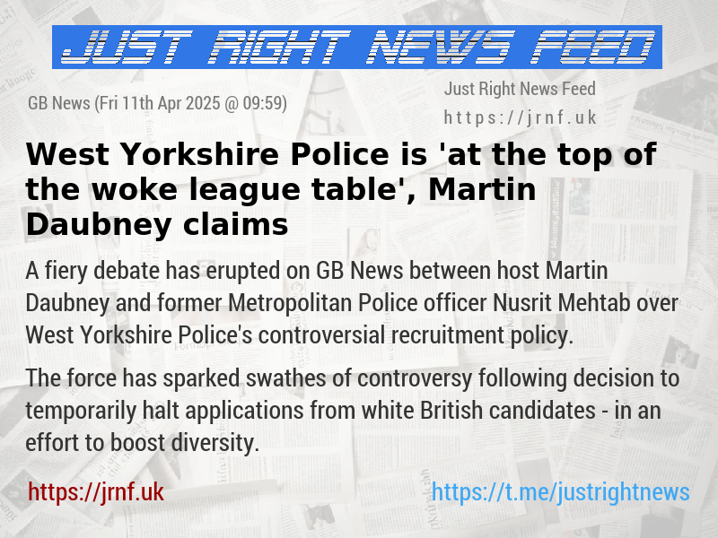 West Yorkshire Police is ’at the top of the woke league table’, Martin Daubney claims