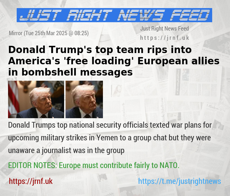 Donald Trump’s top team rips into America’s ’free—loading’ European allies in bombshell messages