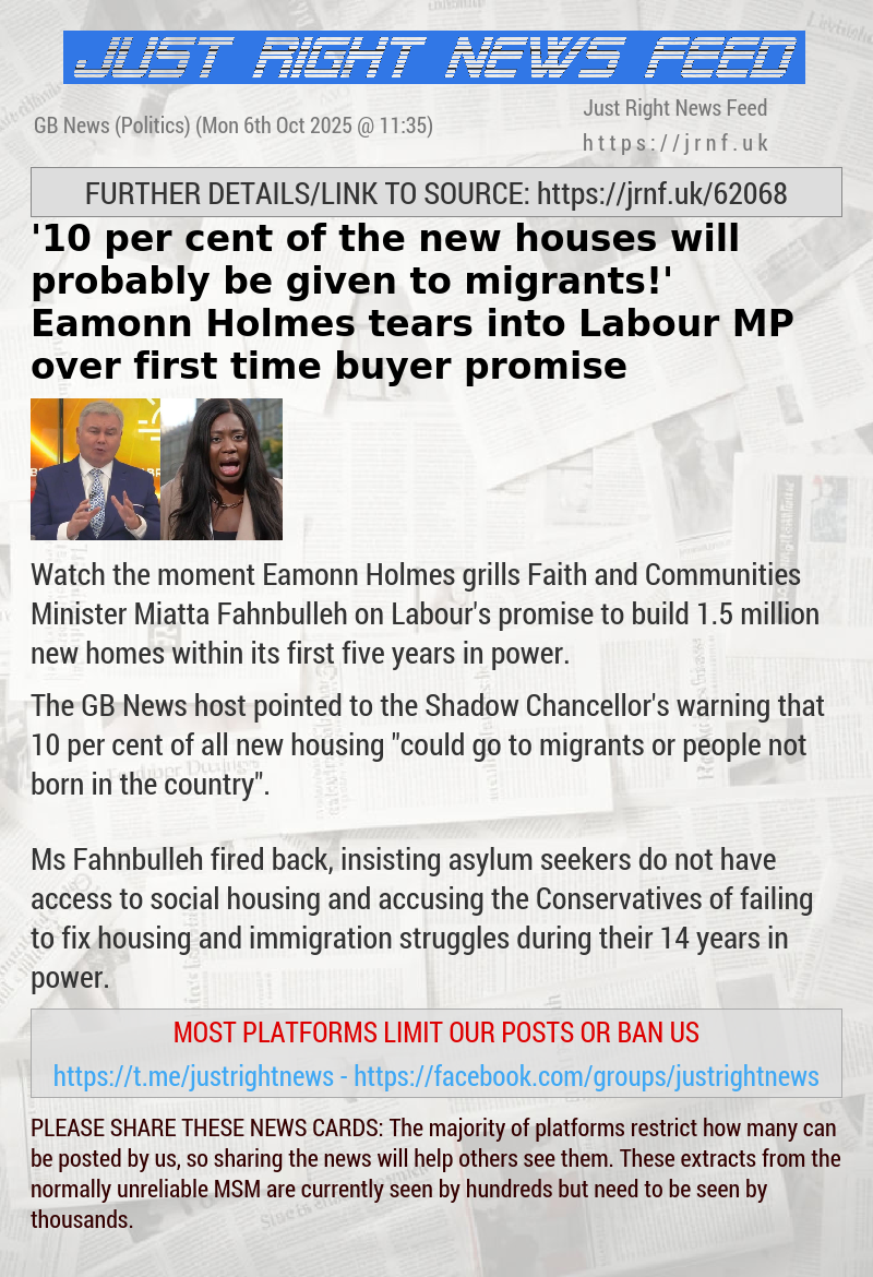 ’10 per cent of the new houses will probably be given to migrants!’ Eamonn Holmes tears into Labour MP over first—time buyer promise