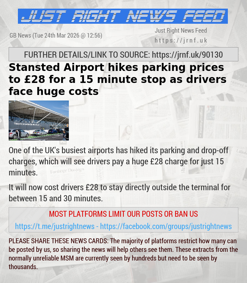 Stansted Airport hikes parking prices to &pound;28 for a 15—minute stop as drivers face huge costs