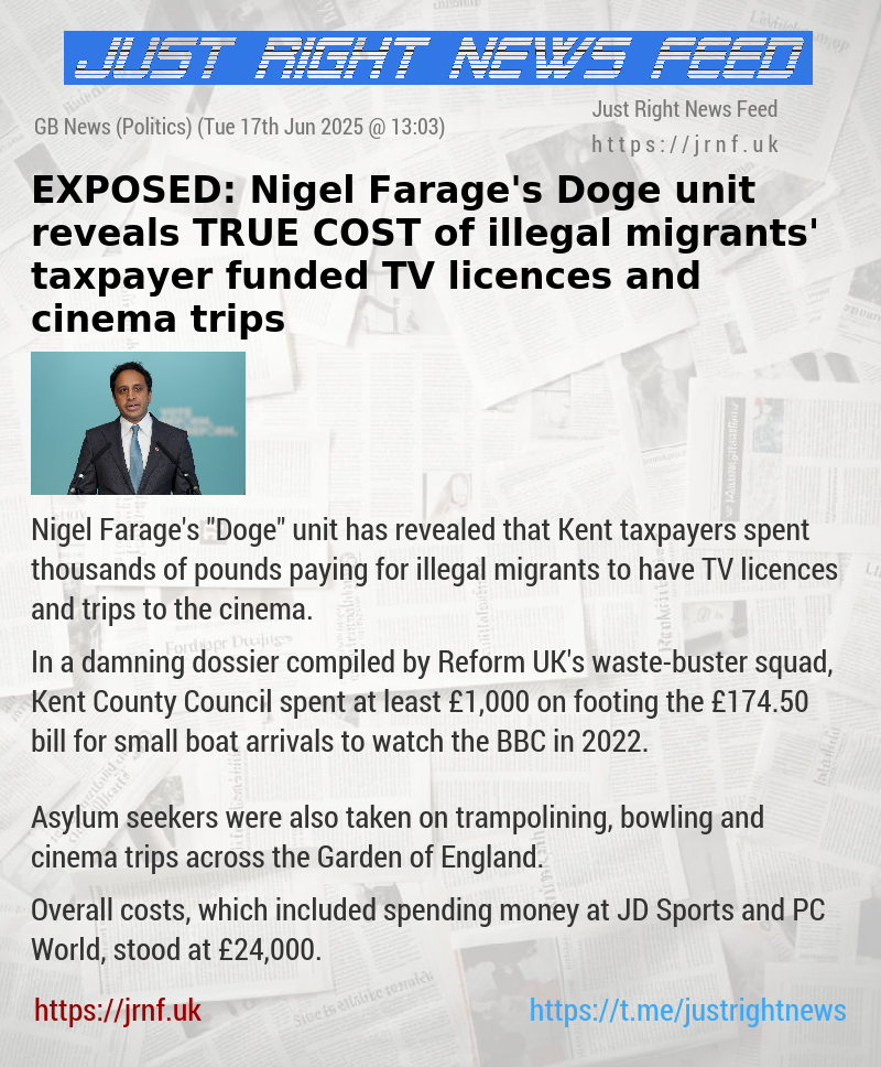 EXPOSED: Nigel Farage’s Doge unit reveals TRUE COST of illegal migrants’ taxpayer—funded TV licences and cinema trips