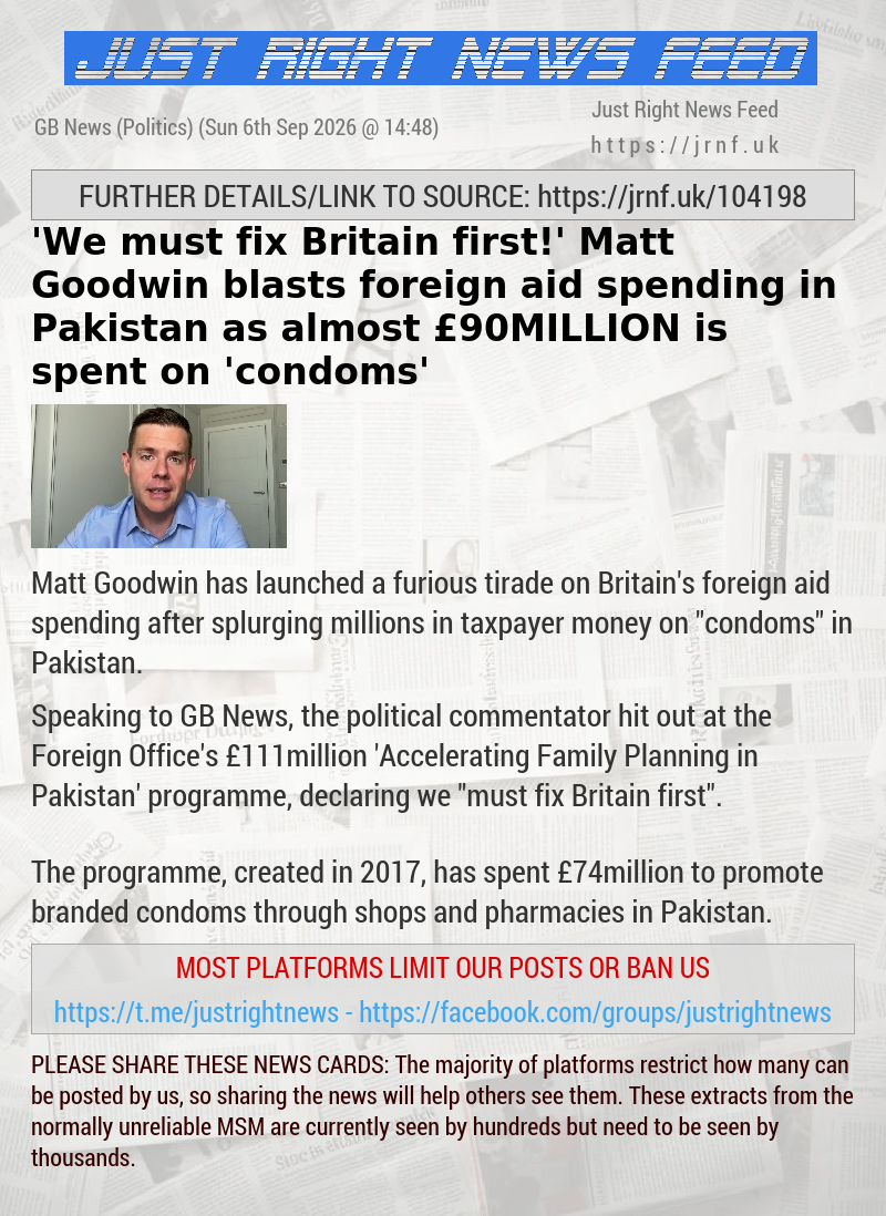 ’We must fix Britain first!’ Matt Goodwin blasts foreign aid spending in Pakistan as almost &pound;90MILLION is spent on ’condoms’